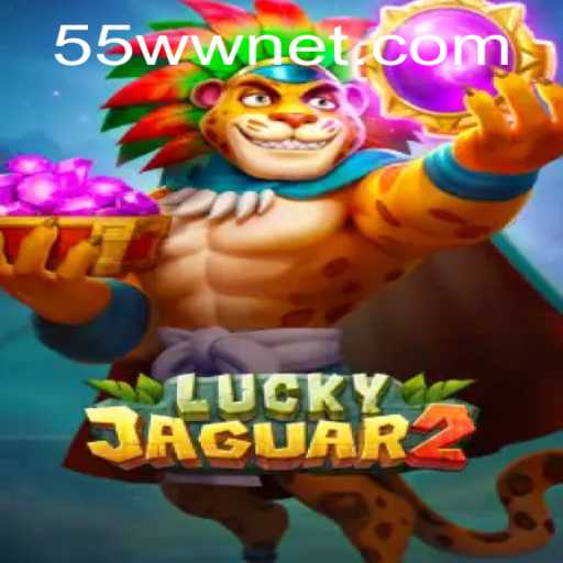 Exploring the Intriguing World of Luckyjaguar2 with 55ww PH Login